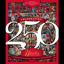 Rutgers Magazine, Special 250th Commemorative Issue